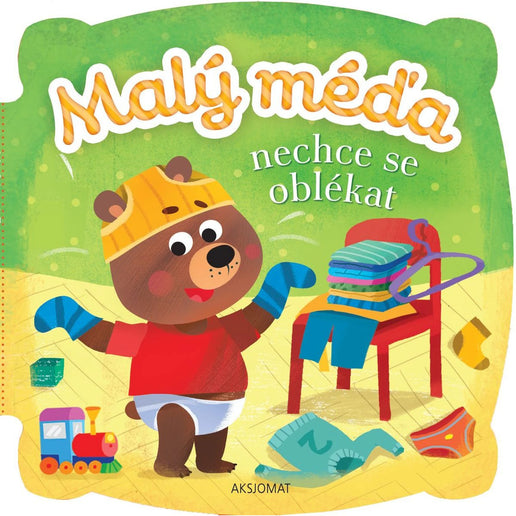 Der kleine Bär will sich nicht anziehen
